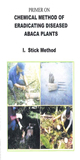 Chemical method of Eradicating Diseased Abaca Plants - Stick Method